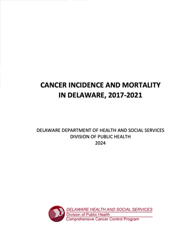 Cancer Incidence and Mortality in Delaware, 2017-2021